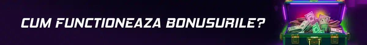 Cum functioneaza bonusurile – pas cu pas