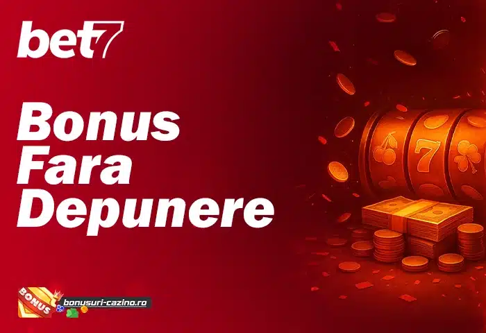 Bet7 Casino Bonus fara Depunere